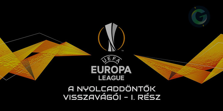 Európa-liga nyolcaddöntő - I. rész